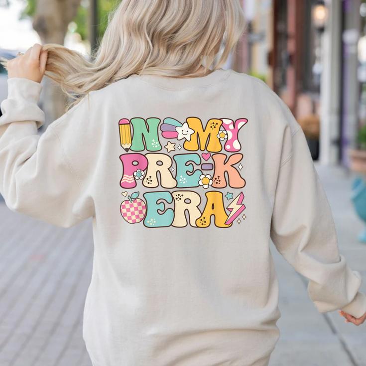In My Pre-K Era Girl Back To School Cute PreSchool Teacher Women's Sweatshirt Back Print In My Pre-K Era Girl Back To School Cute PreSchool Teacher Women's Sweatshirt Back Print