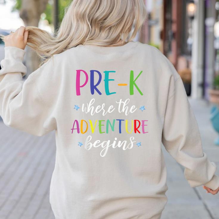 Pre-K Teacher Adventure Begins First Day Preschool Teachers Women's Sweatshirt Back Print Pre-K Teacher Adventure Begins First Day Preschool Teachers Women's Sweatshirt Back Print