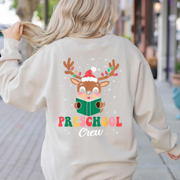 Preschool Crew Xmas Reindeer Teacher Student Christmas Women's Sweatshirt Back Print