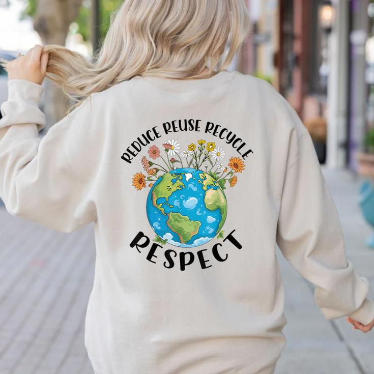Reduce Reuse Recycle Respect Earth Day Teacher Girl Women Women's Sweatshirt Back Print Reduce Reuse Recycle Respect Earth Day Teacher Girl Women Women's Sweatshirt Back Print