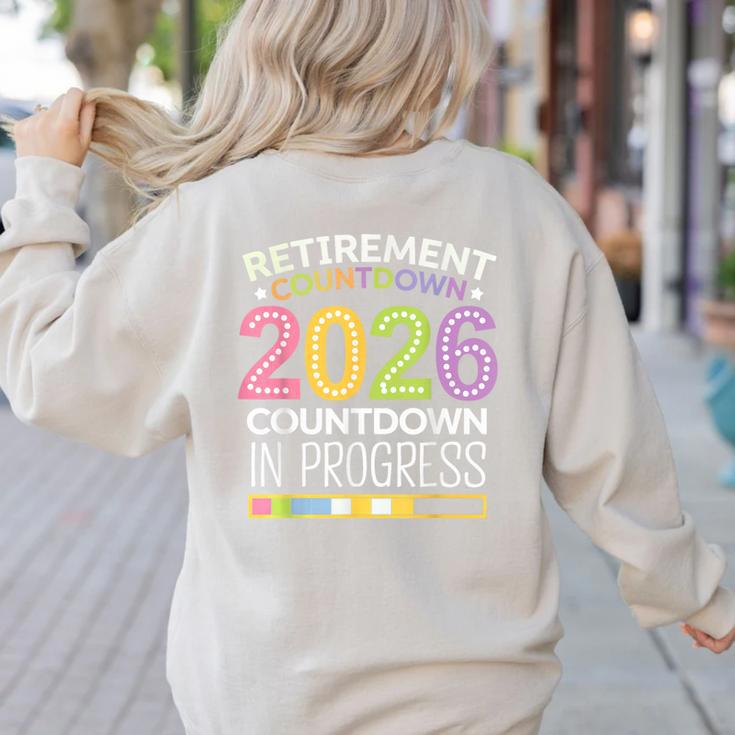 Retirement Class Of 2026 Teacher Countdown Loading Teacher Women's Sweatshirt Back Print Retirement Class Of 2026 Teacher Countdown Loading Teacher Women's Sweatshirt Back Print