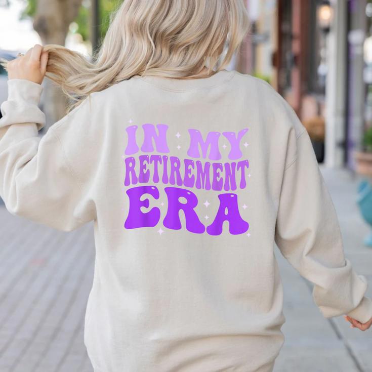 In My Retirement Era Groovy Retired Teacher 2025 Women Women's Sweatshirt Back Print In My Retirement Era Groovy Retired Teacher 2025 Women Women's Sweatshirt Back Print