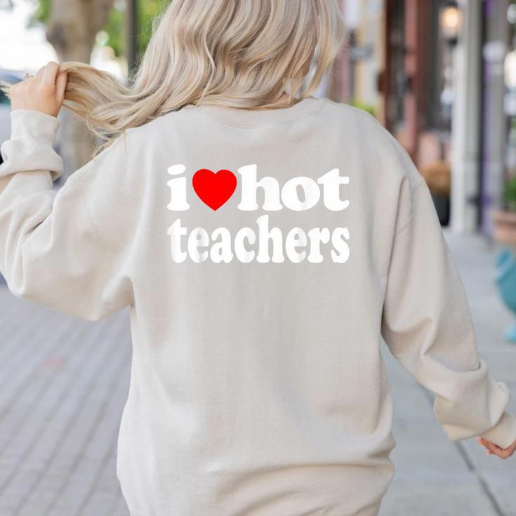 Retro I Love Hot Teachers Vintage I Heart Hot Teacher Men Women Girls Kids Women's Sweatshirt Back Print Retro I Love Hot Teachers Vintage I Heart Hot Teacher Men Women Girls Kids Women's Sweatshirt Back Print