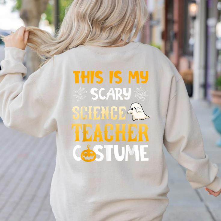 This Is My Scary Science Teacher Halloween Costumes Men Women Kids Women's Sweatshirt Back Print This Is My Scary Science Teacher Halloween Costumes Men Women Kids Women's Sweatshirt Back Print