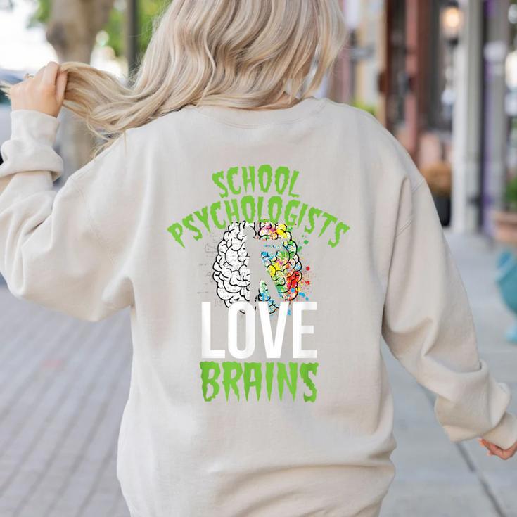 School Psychologists Love Brains Halloween Teacher Counselor Women's Sweatshirt Back Print