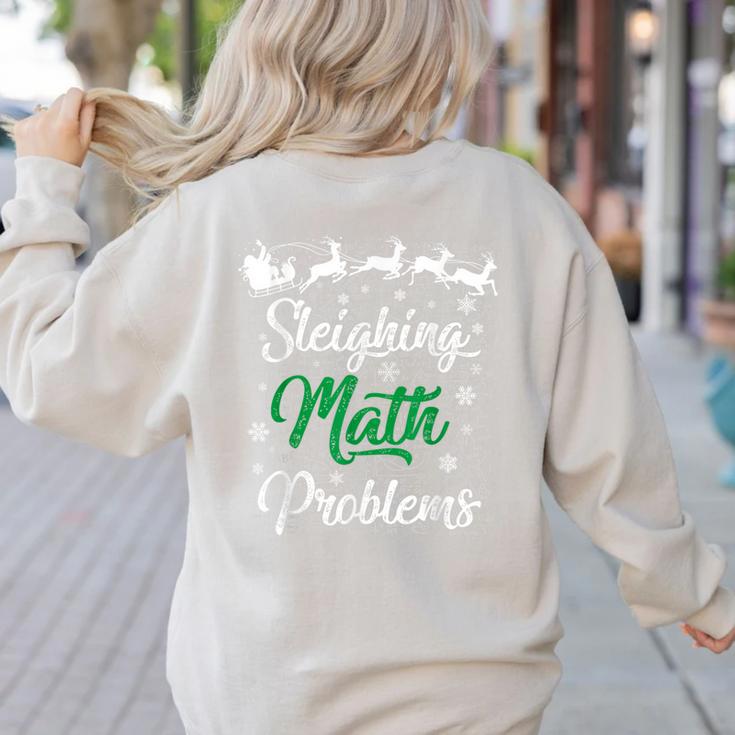Sleighing Math Problem Xmas In Math Teacher Christmas Men Women Women's Sweatshirt Back Print