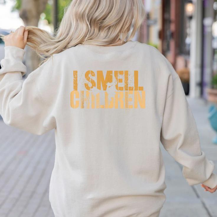 I SMELL CHILDREN Halloween Teacher Classroom I Teach Women's Sweatshirt Back Print I SMELL CHILDREN Halloween Teacher Classroom I Teach Women's Sweatshirt Back Print