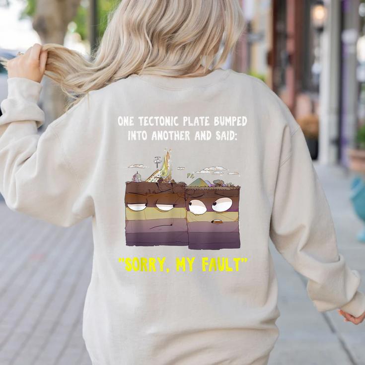 Sorry My Fault Earthquake Tectonic Plate Science Teacher Pun Women's Sweatshirt Back Print Sorry My Fault Earthquake Tectonic Plate Science Teacher Pun Women's Sweatshirt Back Print