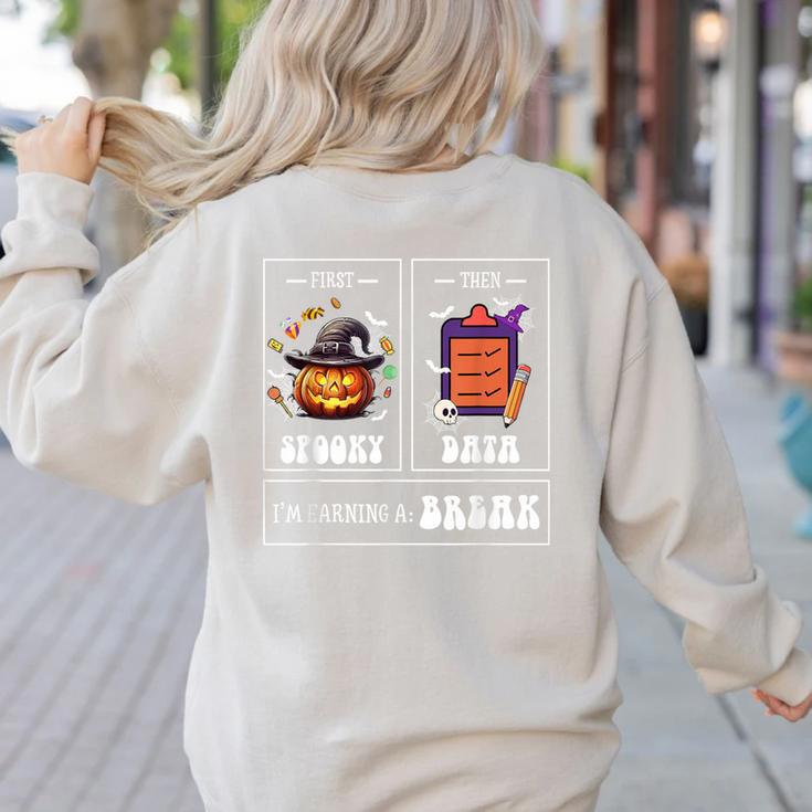 Sped Teacher Halloween First Spooky Then Data Sped Ed Team Women's Sweatshirt Back Print Sped Teacher Halloween First Spooky Then Data Sped Ed Team Women's Sweatshirt Back Print