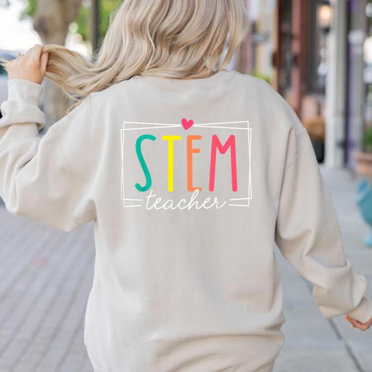 STEM Teacher Science Appreciation Women Back To School Women's Sweatshirt Back Print STEM Teacher Science Appreciation Women Back To School Women's Sweatshirt Back Print