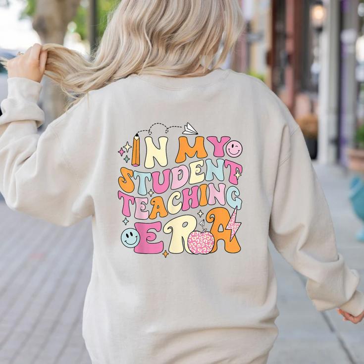 In My Student Teaching Era Back To School Teacher Team Women's Sweatshirt Back Print In My Student Teaching Era Back To School Teacher Team Women's Sweatshirt Back Print