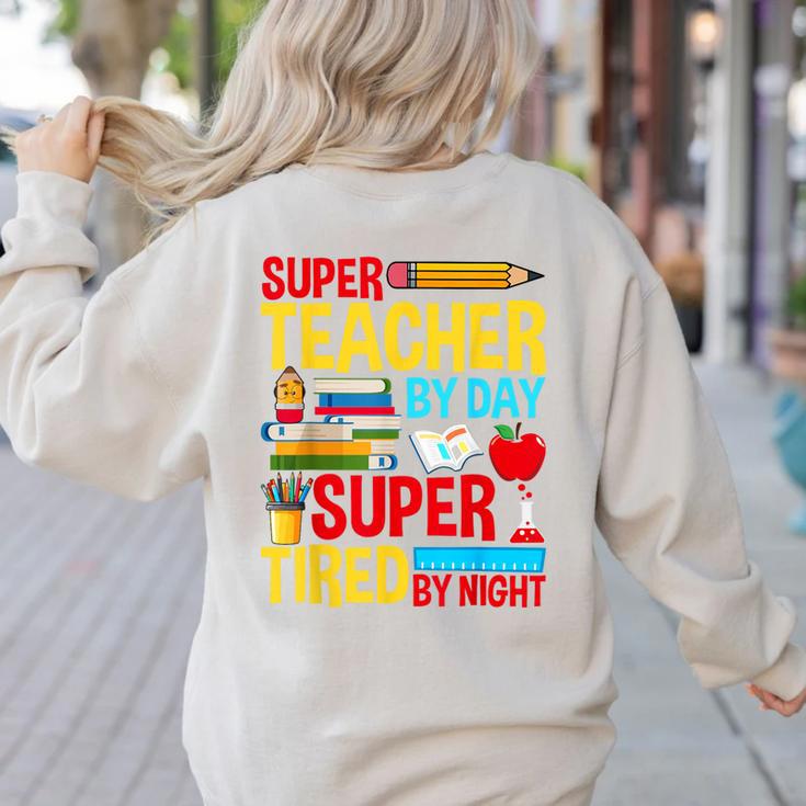 Super Teacher By Day Super Tired By Night Superhero Teacher Women's Sweatshirt Back Print Super Teacher By Day Super Tired By Night Superhero Teacher Women's Sweatshirt Back Print