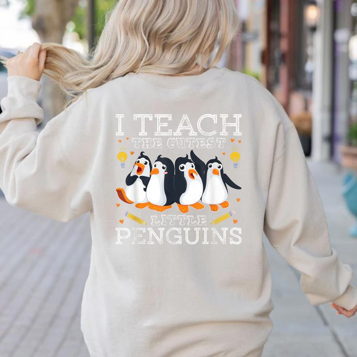 I Teach The Cutest Little Penguins Cute School Teacher Tee Women's Sweatshirt Back Print I Teach The Cutest Little Penguins Cute School Teacher Tee Women's Sweatshirt Back Print
