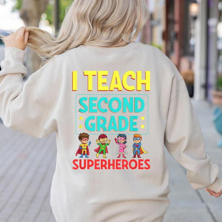 I Teach Second Grade Superheroes Teacher Superhero Women's Sweatshirt Back Print I Teach Second Grade Superheroes Teacher Superhero Women's Sweatshirt Back Print