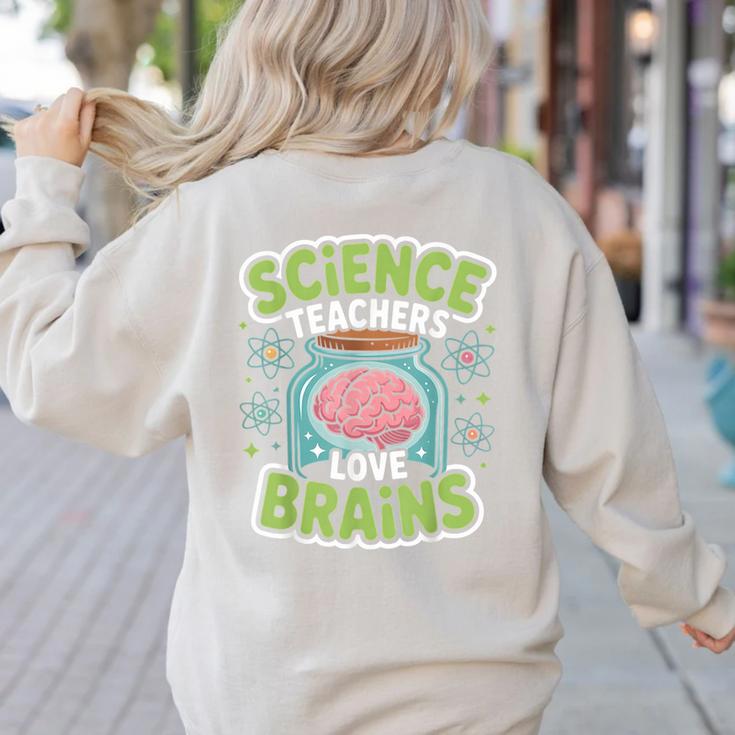 Teacher Halloween Costume Science Teachers Love Brains Women's Sweatshirt Back Print