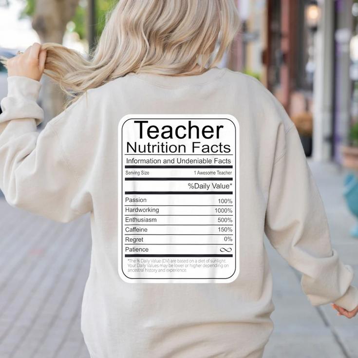 Teacher Nutrition Facts Teachers Nutritional Fact Women's Sweatshirt Back Print