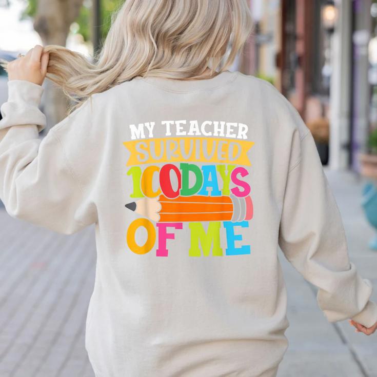My Teacher Survived 100 Days Of Me 100th Day Of School Kids Women's Sweatshirt Back Print My Teacher Survived 100 Days Of Me 100th Day Of School Kids Women's Sweatshirt Back Print