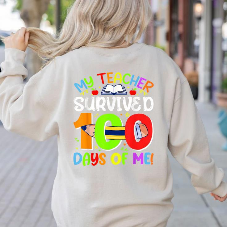 My Teacher Survived 100 Days Of Me 100 Days Of School Women's Sweatshirt Back Print