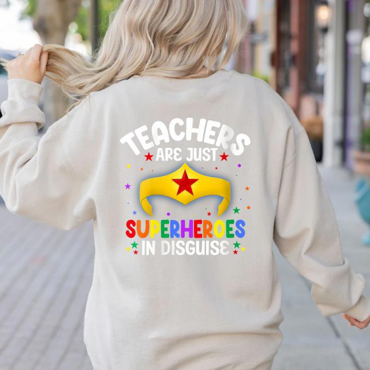 Teachers Are Just Superheroes In Disguise School Women Men Women's Sweatshirt Back Print Teachers Are Just Superheroes In Disguise School Women Men Women's Sweatshirt Back Print