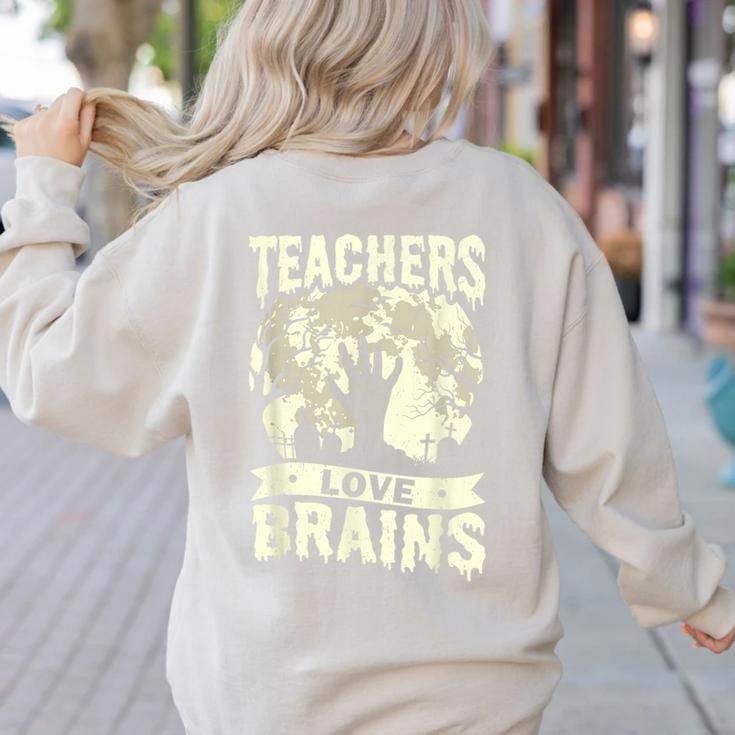 Teachers Love Brains Halloween Costume Boo Trick Teach Women's Sweatshirt Back Print Teachers Love Brains Halloween Costume Boo Trick Teach Women's Sweatshirt Back Print