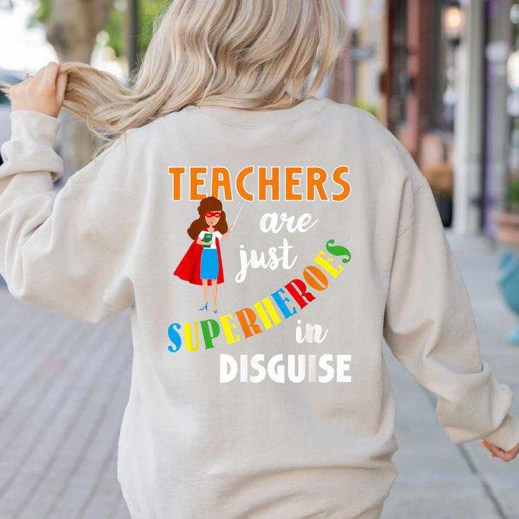 Teachers Are Superheroes Graduation School Teachers Women's Sweatshirt Back Print Teachers Are Superheroes Graduation School Teachers Women's Sweatshirt Back Print