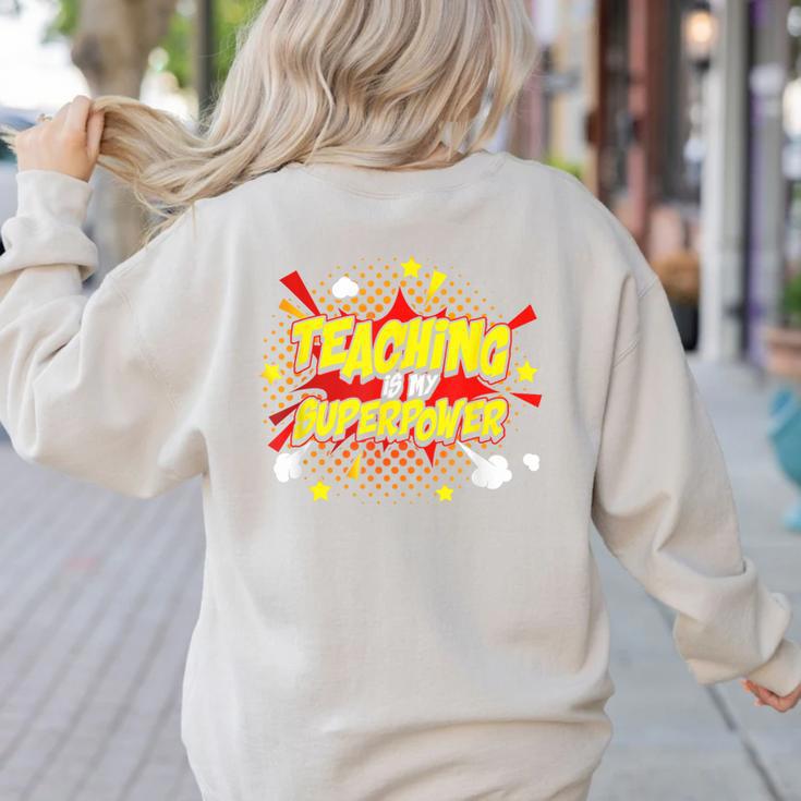 Teaching Is My Superpower Retro Comic Teacher Women's Sweatshirt Back Print Teaching Is My Superpower Retro Comic Teacher Women's Sweatshirt Back Print
