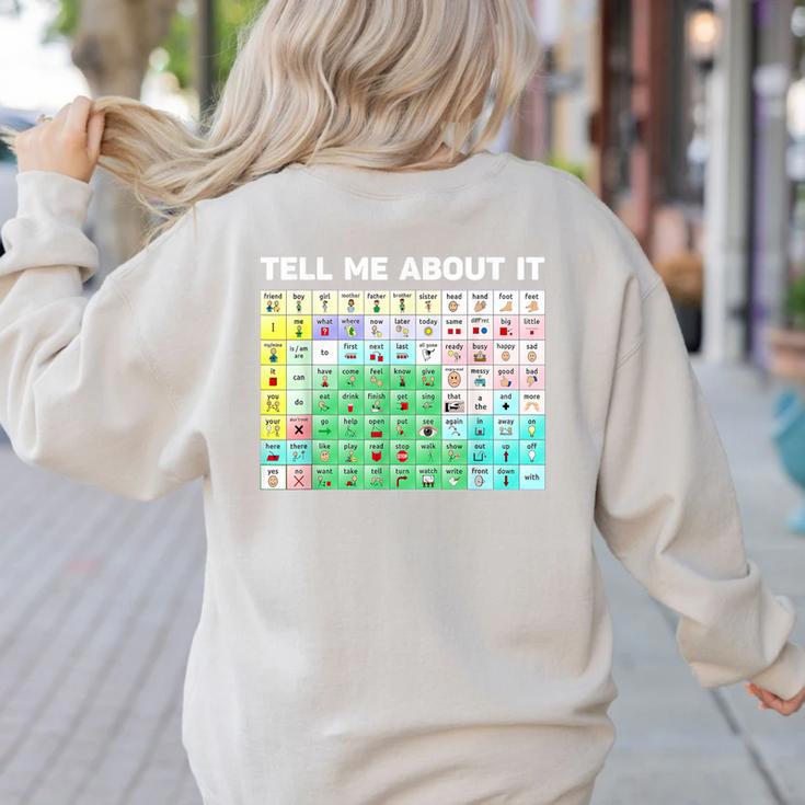 Tell Me About It Speech Language Pathology AAC Sped Teacher Women's Sweatshirt Back Print Tell Me About It Speech Language Pathology AAC Sped Teacher Women's Sweatshirt Back Print