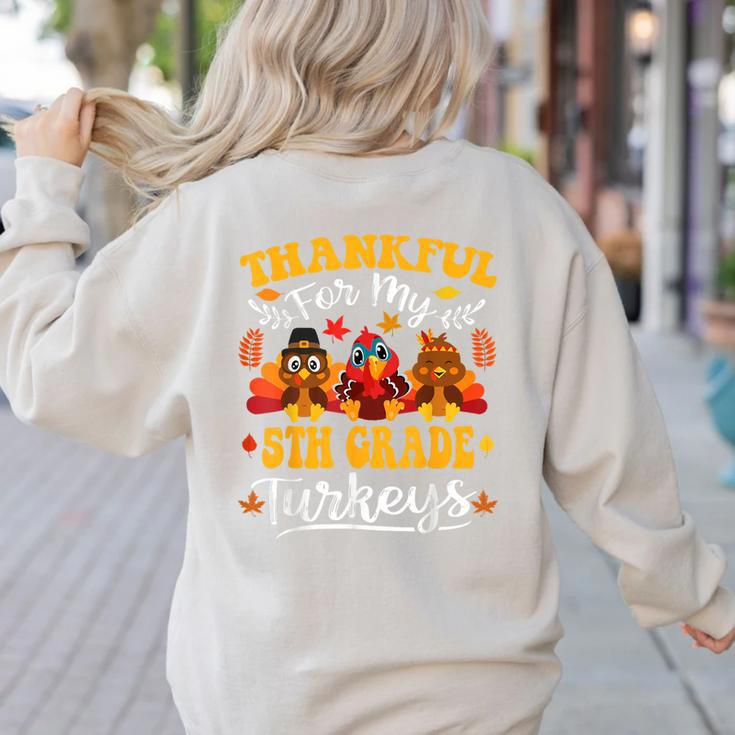 Thankful For My 5th Grade Turkeys Thanksgiving Teacher Fall Women's Sweatshirt Back Print Thankful For My 5th Grade Turkeys Thanksgiving Teacher Fall Women's Sweatshirt Back Print