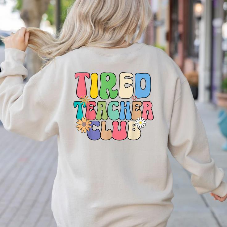Tired Teachers Club Groovy Teachers Back To School Women's Sweatshirt Back Print