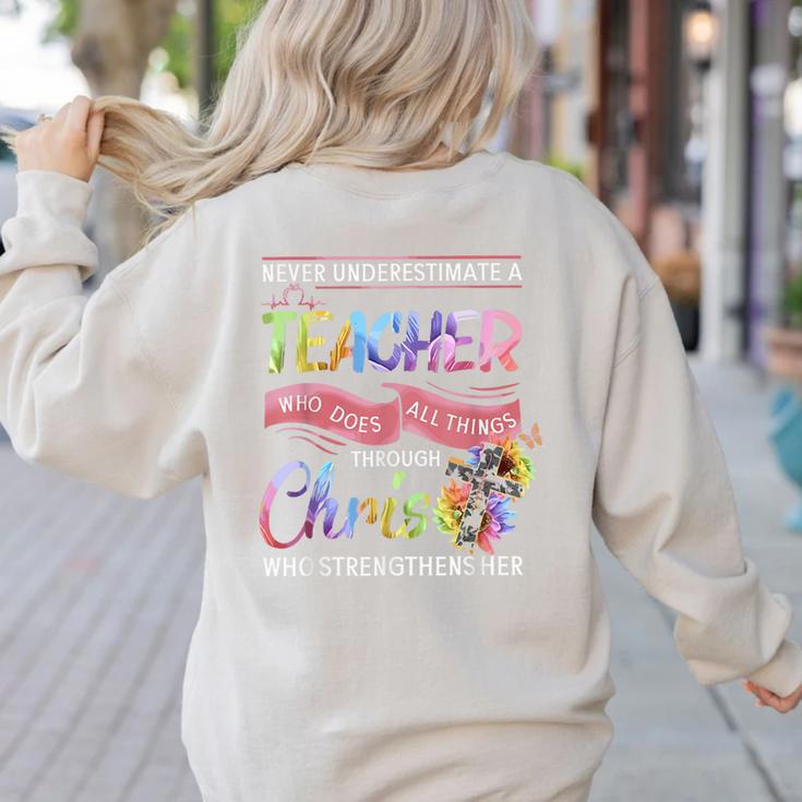 Never Underestimate A Teacher Does All Things Through Christ For Men Women Women's Sweatshirt Back Print Never Underestimate A Teacher Does All Things Through Christ For Men Women Women's Sweatshirt Back Print