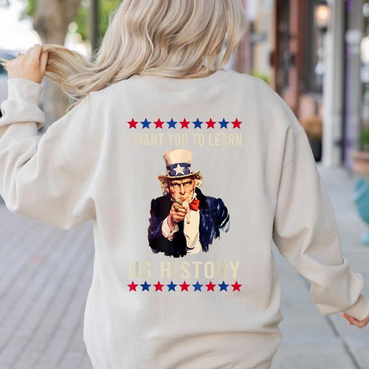 I Want You To Learn US History American Teacher School For Men Women Women's Sweatshirt Back Print I Want You To Learn US History American Teacher School For Men Women Women's Sweatshirt Back Print