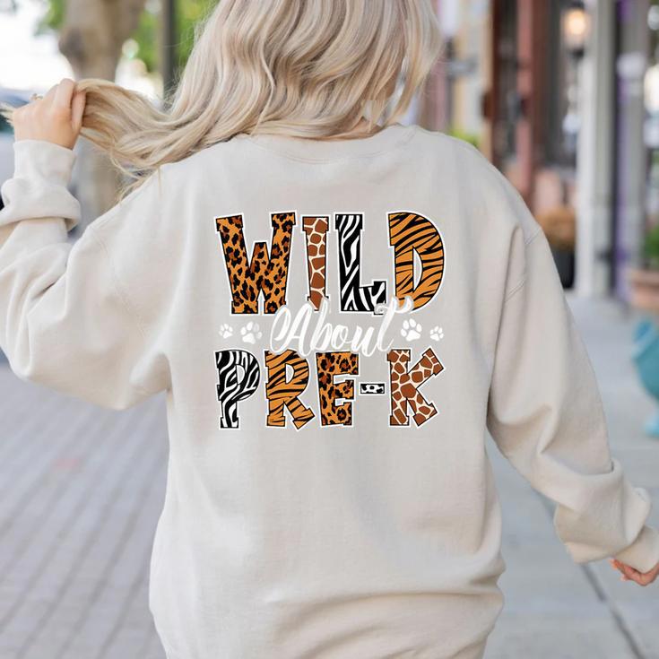 Wild About Pre-K Teacher Student First Day Of Kindergarten Women's Sweatshirt Back Print