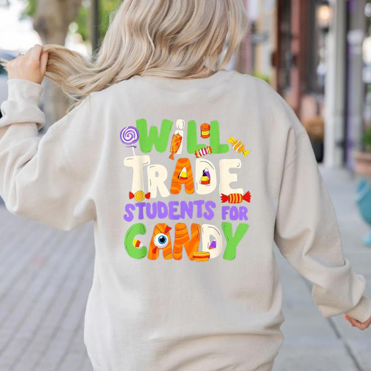 Will Trade Students For Candy Teacher Cute Halloween Costume Women's Sweatshirt Back Print Will Trade Students For Candy Teacher Cute Halloween Costume Women's Sweatshirt Back Print