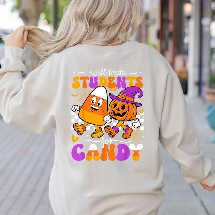 Will Trade Students For Candy Teacher Halloween Women's Sweatshirt Back Print Will Trade Students For Candy Teacher Halloween Women's Sweatshirt Back Print