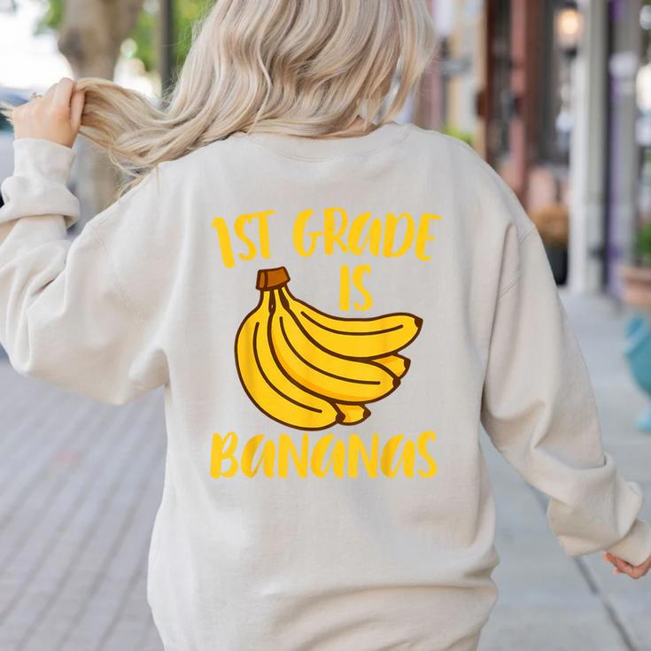 1st Grade Is Bananas Teacher Teaching Back To School Women's Sweatshirt Back Print