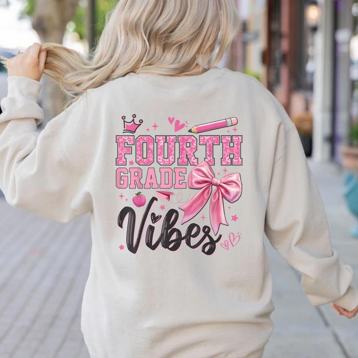 4th Fourth Grade Vibes Back To School Coquette Teacher Girl Women's Sweatshirt Back Print