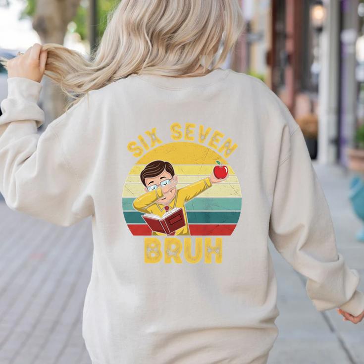67 Meme Six Seven Bruh Retro Dabbing Teacher School Women's Sweatshirt Back Print