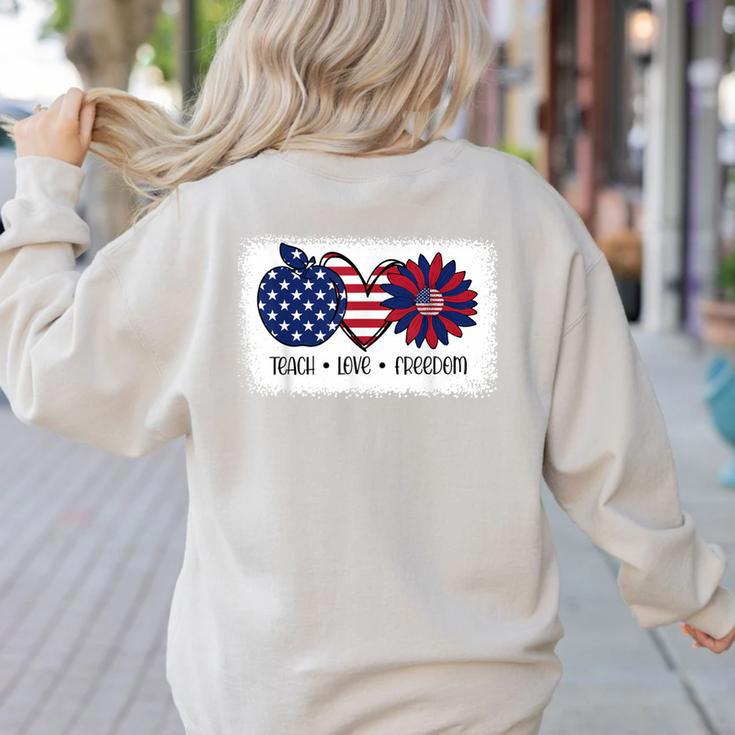 American Flag Teach Love Freedom Preschool Teacher 4th July Women's Sweatshirt Back Print