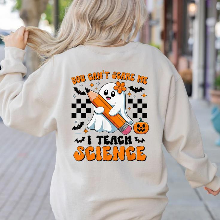 You Can't Scare Me I Teach Science Retro Teacher Halloween Women's Sweatshirt Back Print
