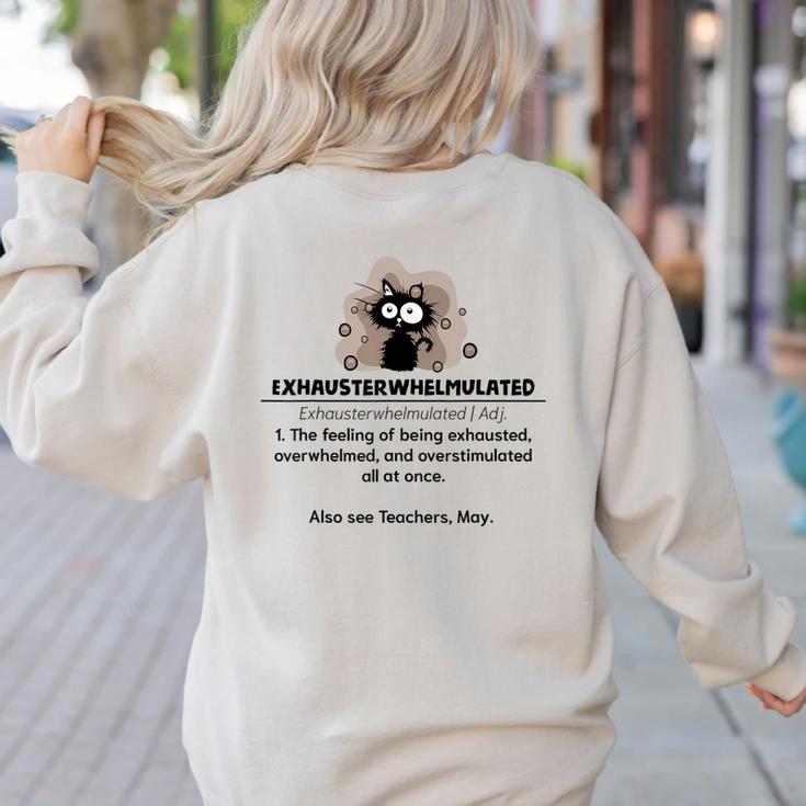 Cat Exhausted Teacher Exhausterwhelmulated Definition Women's Sweatshirt Back Print