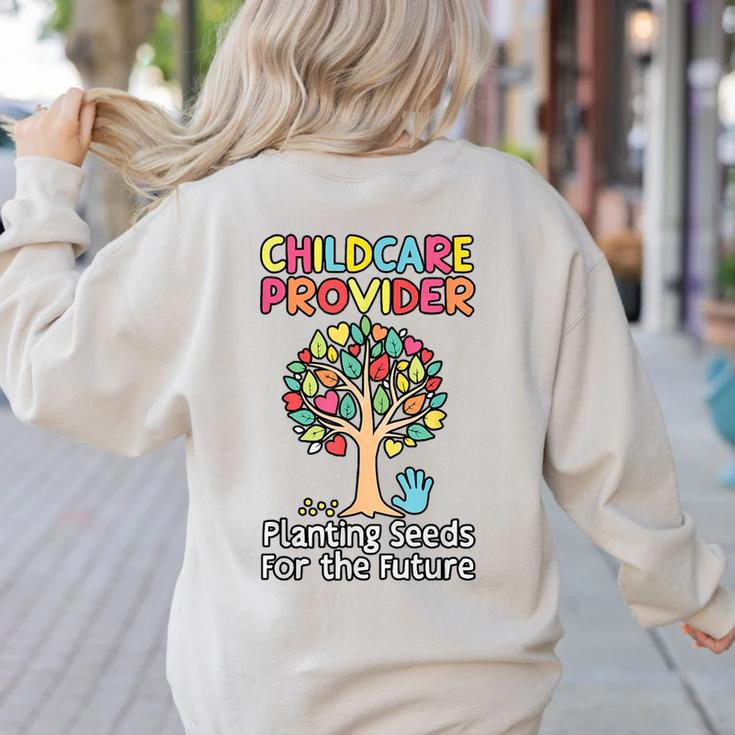 Childcare Provider Job Daycare Provider Daycare Teacher Women's Sweatshirt Back Print