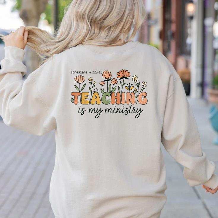 Christian Teacher Teaching Is My Ministry Faith Bible Verse Women's Sweatshirt Back Print