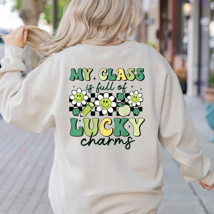 My Class Is Full Of Lucky Charms St Patricks Day Teacher Women's Sweatshirt Back Print