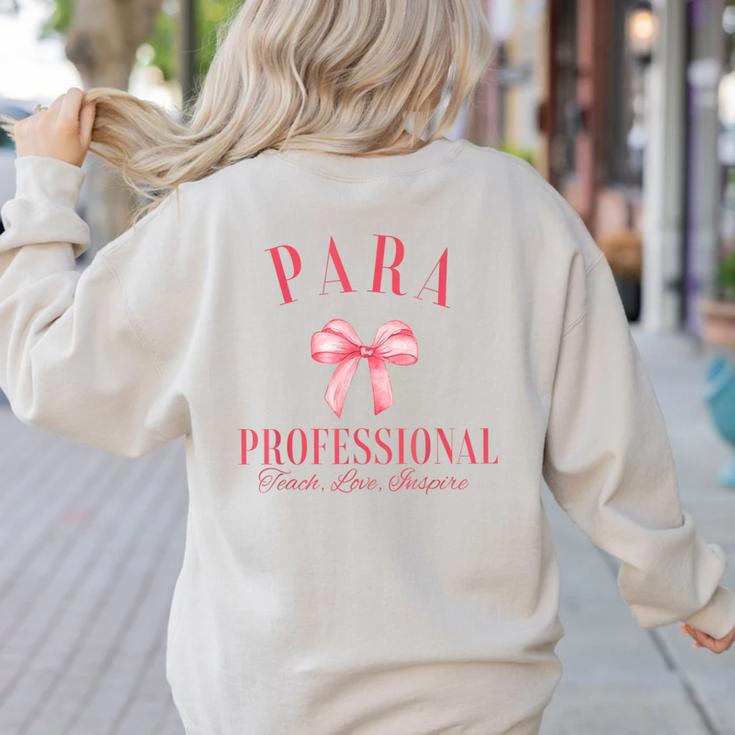 Coquette Bow Paraprofessional School Para Squad Teacher Aide Women's Sweatshirt Back Print
