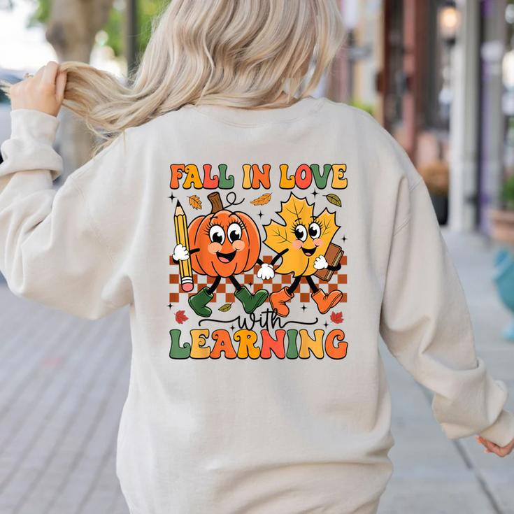 Fall In Love With Learning Thanksgiving Teacher Student Women's Sweatshirt Back Print