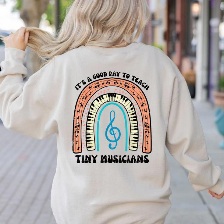 Good Day To Teach Tiny Musicians Piano Music Teacher Women Women's Sweatshirt Back Print