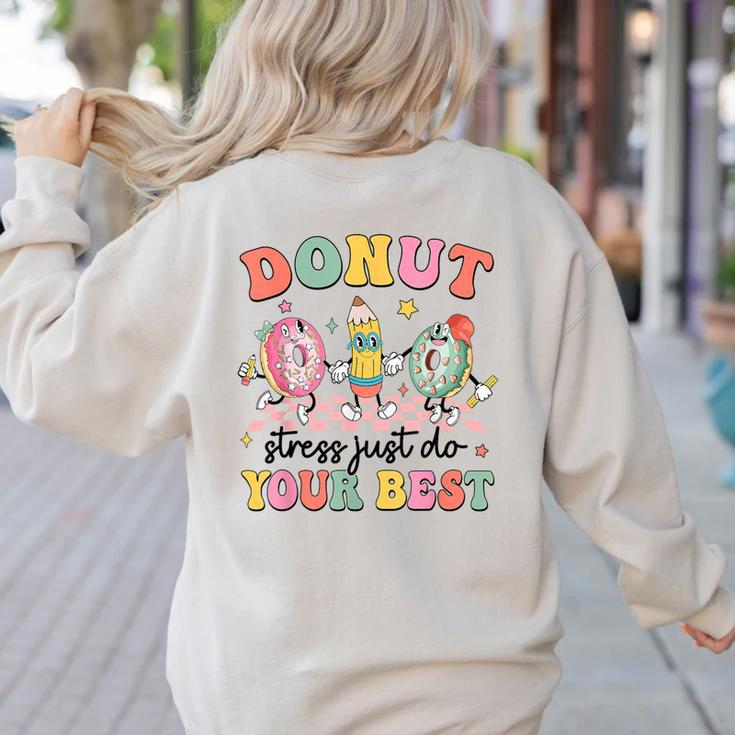 Groovy Donut Stress Just Do Your Best Testing Day Teachers Women's Sweatshirt Back Print