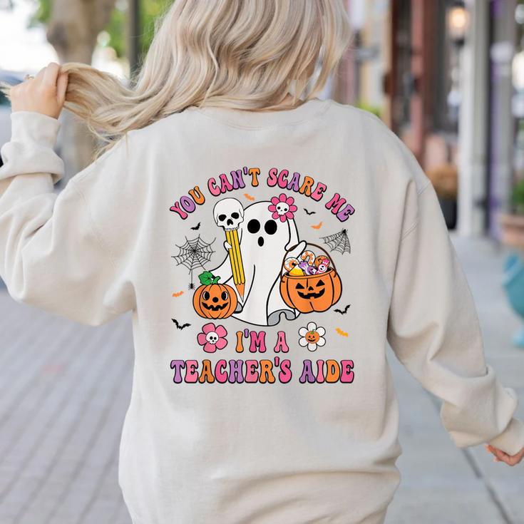 Halloween You Can't Scare Me I'm A School Teacher's Aide Women's Sweatshirt Back Print