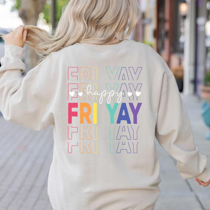 Happy Fri Yay Teacher Friday Saying Women's Sweatshirt Back Print