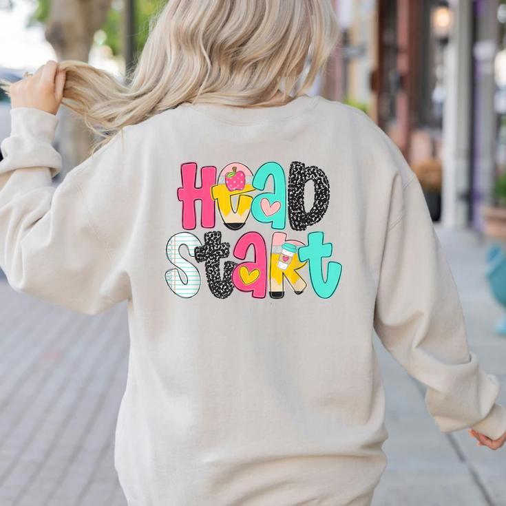Head Start Team Homeschool Teacher Headstart Back To School Women's Sweatshirt Back Print